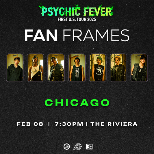 CHICAGO - FAN FRAME - PSYCHIC FEVER