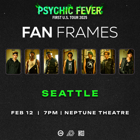 SEATTLE - FAN FRAME - PSYCHIC FEVER